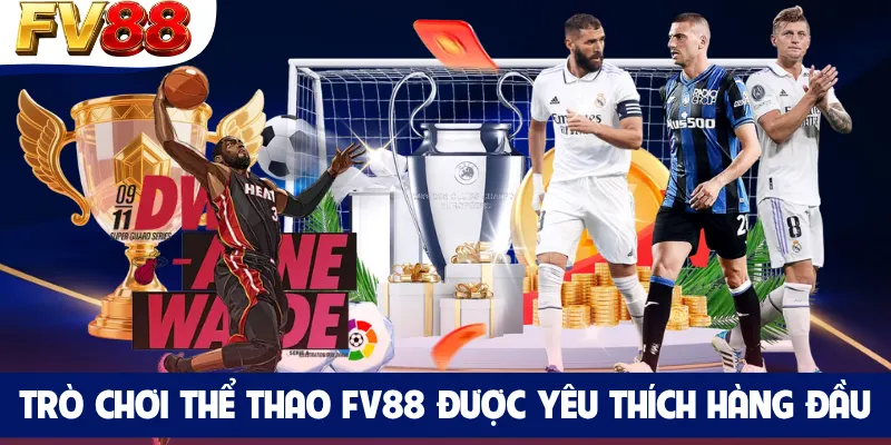 Trò chơi thể thao FV88 được yêu thích hàng đầu